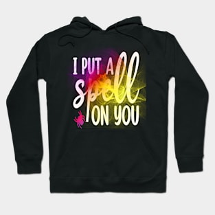 I Put a spell on you Hoodie